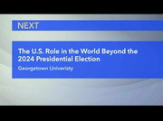 Discussion on the U.S. Role in the World After the 2024 Election : CSPAN : April 28, 2024 3:02am-4:31am EDT